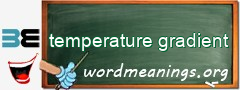 WordMeaning blackboard for temperature gradient